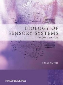 C. U. M. Smith - Biology of Sensory Systems - 9780470518625 - V9780470518625 C. U. M. Smith - Biology of Sensory Systems - 9780470518625 - V9780470518625