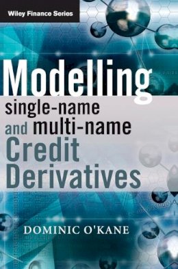 Dominic O´kane - Modelling Single-Name and Multi-Name Credit Derivatives - 9780470519288 - V9780470519288