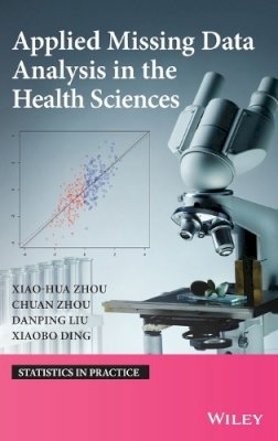 Xiao-Hua Zhou - Applied Missing Data Analysis in the Health Sciences - 9780470523810 - V9780470523810