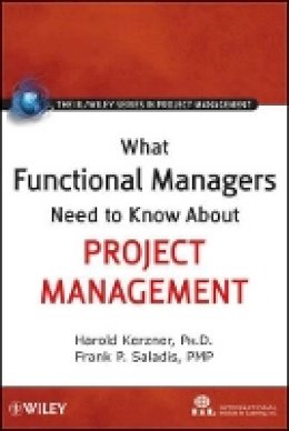 International Institute For Learning - What Functional Managers Need to Know About Project Management - 9780470525470 - V9780470525470