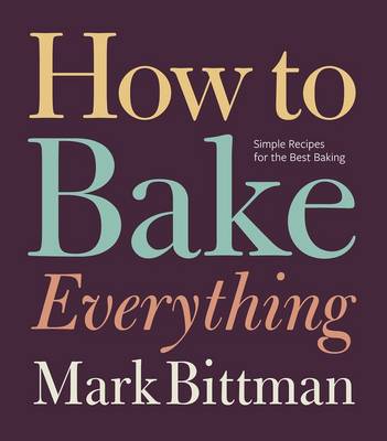 Mark Bittman - How to Bake Everything - 9780470526880 - V9780470526880
