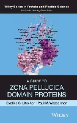 Eveline S. Litscher - A Guide to Zona Pellucida Domain Proteins - 9780470528112 - V9780470528112