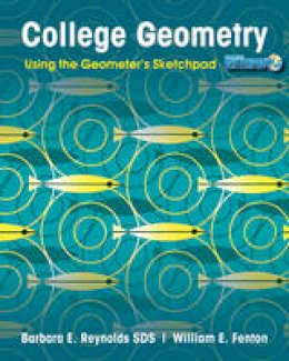 Barbara E. Reynolds - College Geometry: Using the Geometer´s Sketchpad - 9780470534939 - V9780470534939