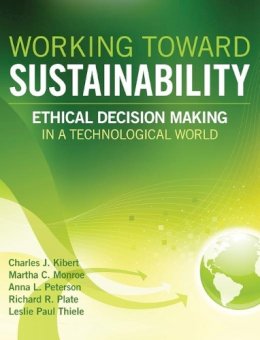 Charles J. Kibert - Working Toward Sustainability: Ethical Decision-Making in a Technological World - 9780470539729 - V9780470539729