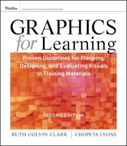 Ruth C. Clark - Graphics for Learning: Proven Guidelines for Planning, Designing, and Evaluating Visuals in Training Materials - 9780470547441 - V9780470547441