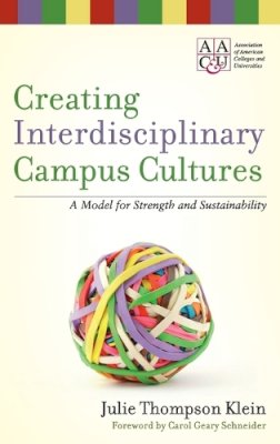 Julie Thompson Klein - Creating Interdisciplinary Campus Cultures: A Model for Strength and Sustainability - 9780470550892 - V9780470550892