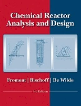 Gilbert F. Froment - Chemical Reactor Analysis and Design - 9780470565414 - V9780470565414