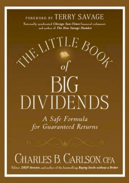 Charles B. Carlson - The Little Book of Big Dividends: A Safe Formula for Guaranteed Returns - 9780470567999 - V9780470567999
