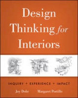 Joy H. Dohr - Design Thinking for Interiors: Inquiry, Experience, Impact - 9780470569016 - V9780470569016