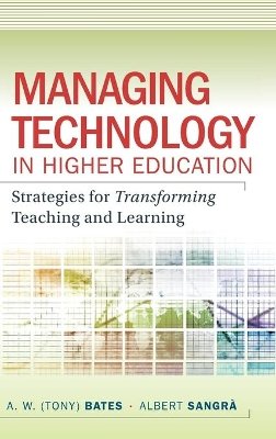 A. W. (Tony) Bates - Managing Technology in Higher Education: Strategies for Transforming Teaching and Learning - 9780470584729 - V9780470584729