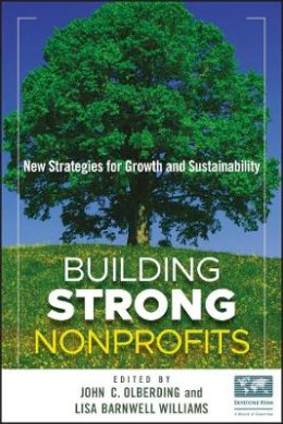 John Olberding - Building Strong Nonprofits: New Strategies for Growth and Sustainability - 9780470587874 - V9780470587874