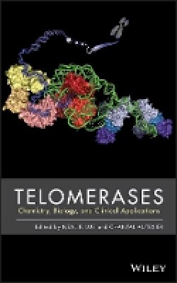 Neal Lue - Telomerases: Chemistry, Biology, and Clinical Applications - 9780470592045 - V9780470592045