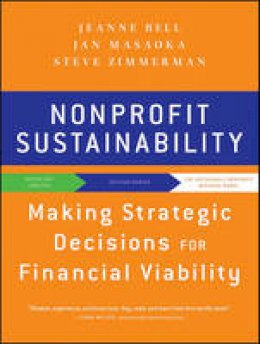 Jeanne Bell - Nonprofit Sustainability: Making Strategic Decisions for Financial Viability - 9780470598290 - V9780470598290