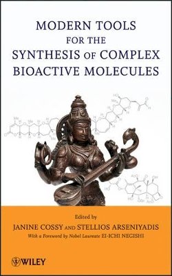 Stellio Arseniyadis - Modern Tools for the Synthesis of Complex Bioactive Molecules - 9780470616185 - V9780470616185