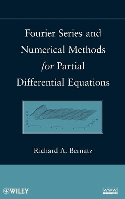 Richard Bernatz - Fourier Series and Numerical Methods for Partial Differential Equations - 9780470617960 - V9780470617960