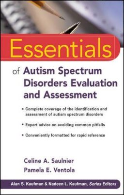 Celine A. Saulnier - Essentials of Autism Spectrum Disorders Evaluation and Assessment - 9780470621943 - V9780470621943