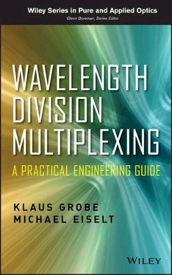 Klaus Grobe - Wavelength Division Multiplexing: A Practical Engineering Guide - 9780470623022 - V9780470623022