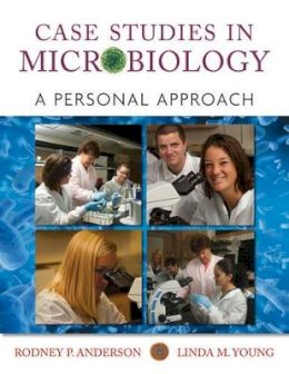 Rodney P. Anderson - Case Studies in Microbiology: A Personal Approach - 9780470631225 - V9780470631225