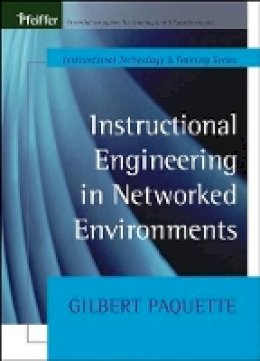 Gilbert Paquette - Instructional Engineering in Networked Environments - 9780470631393 - V9780470631393