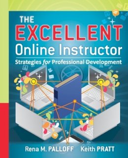 Rena M. Palloff - The Excellent Online Instructor: Strategies for Professional Development - 9780470635230 - V9780470635230