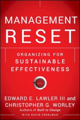 Iii Edward E. Lawler - Management Reset: Organizing for Sustainable Effectiveness - 9780470637982 - V9780470637982