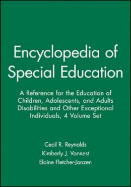 Cecil R. Reynolds - Encyclopedia of Special Education, 4 Volume Set: A Reference for the Education of Children, Adolescents, and Adults Disabilities and Other Exceptional Individuals - 9780470642160 - V9780470642160
