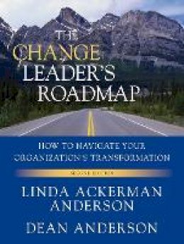 Linda Ackerman Anderson - The Change Leader´s Roadmap: How to Navigate Your Organization´s Transformation - 9780470648063 - V9780470648063