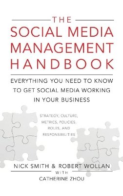 Robert Wollan - The Social Media Management Handbook: Everything You Need To Know To Get Social Media Working In Your Business - 9780470651247 - V9780470651247