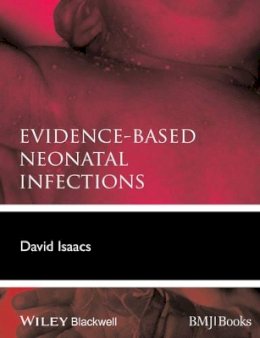 David Isaacs - Evidence-Based Neonatal Infections - 9780470654606 - V9780470654606