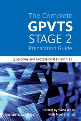Saba Khan - The Complete GPVTS Stage 2 Preparation Guide: Questions and Professional Dilemmas - 9780470654903 - V9780470654903