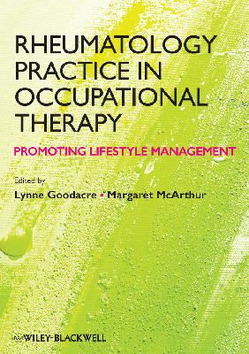 Lynne Goodacre - Rheumatology Practice in Occupational Therapy: Promoting Lifestyle Management - 9780470655160 - V9780470655160
