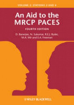 Dev Banerjee - An Aid to the MRCP PACES, Volume 2: Stations 2 and 4 - 9780470655184 - V9780470655184
