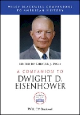 Chester Pach - A Companion to Dwight D. Eisenhower - 9780470655214 - V9780470655214