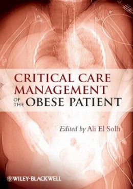 Ali El Solh - Critical Care Management of the Obese Patient - 9780470655900 - V9780470655900