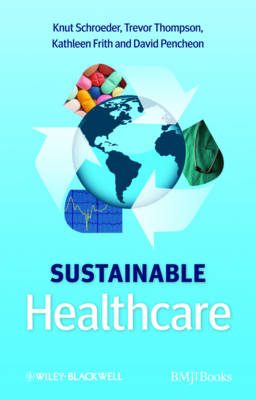 Knut Schroeder - Sustainable Healthcare - 9780470656716 - V9780470656716