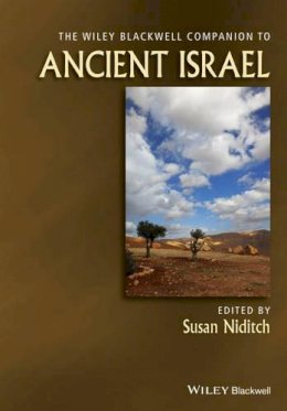Susan Niditch - The Wiley Blackwell Companion to Ancient Israel - 9780470656778 - V9780470656778