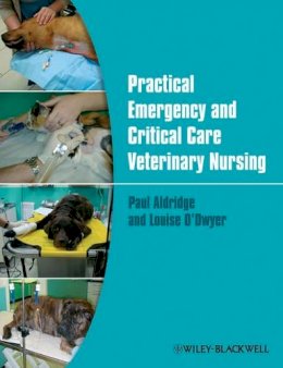 Paul Aldridge - Practical Emergency and Critical Care Veterinary Nursing - 9780470656815 - V9780470656815