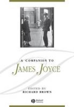 Richard Brown - A Companion to James Joyce - 9780470657966 - V9780470657966