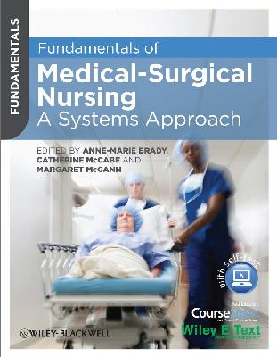 Anne-Marie Brady - Fundamentals of Medical-Surgical Nursing: A Systems Approach - 9780470658239 - V9780470658239