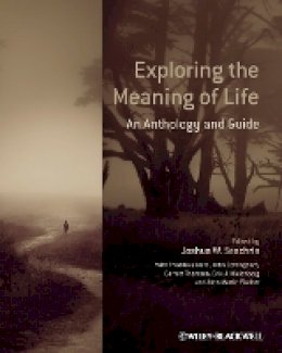 Joshua W. Seachris - Exploring the Meaning of Life: An Anthology and Guide - 9780470658796 - V9780470658796
