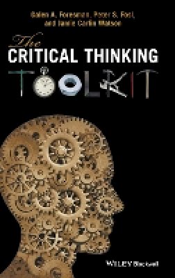 Galen A. Foresman - The Critical Thinking Toolkit - 9780470659960 - V9780470659960