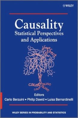 Carlo Berzuini - Causality: Statistical Perspectives and Applications - 9780470665565 - V9780470665565