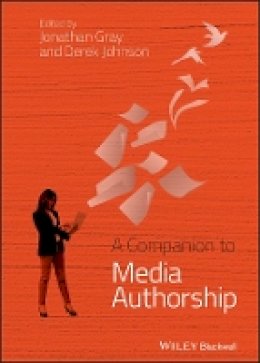 Jonathan Gray - A Companion to Media Authorship - 9780470670965 - V9780470670965