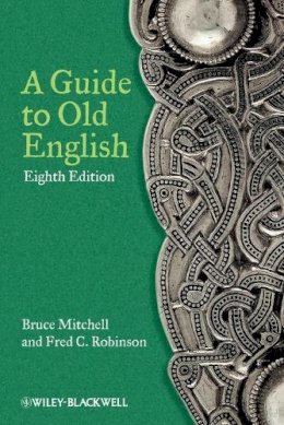 Bruce Mitchell - A Guide to Old English - 9780470671078 - V9780470671078
