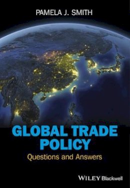 Pamela J. Smith - Global Trade Policy: Questions and Answers - 9780470671283 - V9780470671283