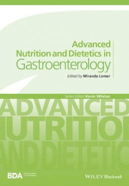 Miranda Lomer - Advanced Nutrition and Dietetics in Gastroenterology - 9780470671320 - V9780470671320