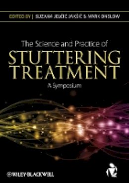 Suzan Jelcic Jaksic - The Science and Practice of Stuttering Treatment: A Symposium - 9780470671580 - V9780470671580
