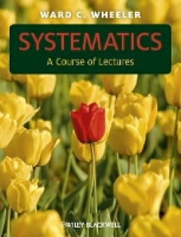 Ward C. Wheeler - Systematics: A Course of Lectures - 9780470671696 - V9780470671696