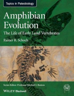 Rainer R. Schoch - Amphibian Evolution: The Life of Early Land Vertebrates - 9780470671788 - V9780470671788