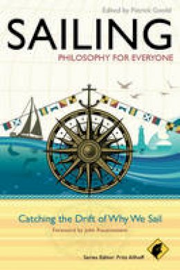 Fritz Allhoff - Sailing - Philosophy For Everyone: Catching the Drift of Why We Sail - 9780470671856 - V9780470671856